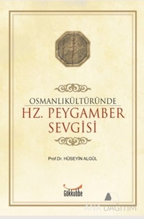 Osmanlı Kültüründe Hz. Peygamber Sevgisi