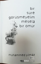 Bir Süre Görüşmeyelim Mesela Bir Ömür
