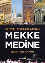 Mekke Medine - Kutsal Topraklarda 1