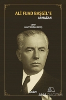 ALİ FUAD BAŞGİL’E ARMAĞAN