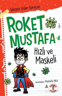 ROKET MUSTAFA -4 Hızlı ve Maskeli