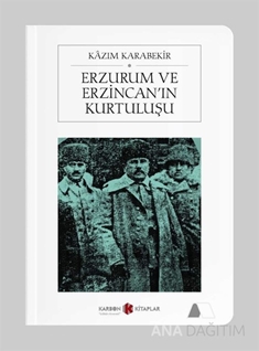 Erzurum ve Erzincan'ın Kurtuluşu (Cep Boy)