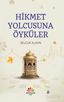 Hikmet Yolcusuna Öğütler