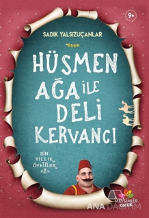 Hüsmen Ağa ile Deli Kervancı