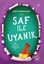 Saf ile Uyanık