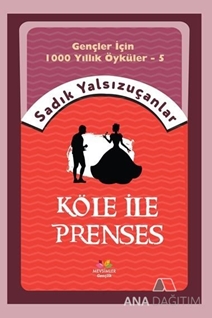 KÖLE İLE PRENSES