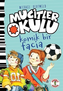 Mucitler Okulu Komik Bir Facia