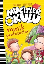 Mucitler Okulu Minik Profesorler