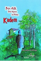 Kadem  Bir Aşk, Bir Oyun ve Ölüm