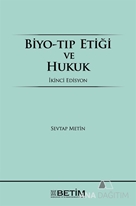 Biyo-Tıp Etiği ve Hukuk