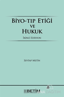 Biyo-Tıp Etiği ve Hukuk