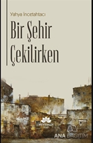 Bir Şehir Çekilirken