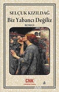 Biz Yabancı Değiliz