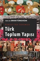 Osmanlı'dan Günümüze Türk Toplum Yapısı