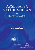 Ayşe Hafsa Vâlide Sultan ve Manisa Vakfı