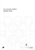 Ben Google Değilim