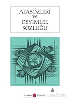 Atasözleri ve Deyimler Sözlüğü