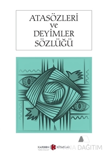 Atasözleri ve Deyimler Sözlüğü