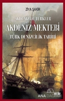 Akdeniz Mektebi Akdeniz`de Türkler