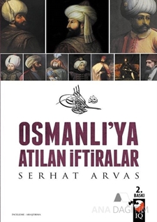 Osmanlı'ya Atılan İftiralar