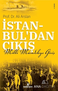 İstanbuldan Çıkış Milli Mücadeleye Giriş