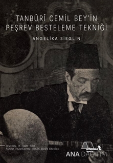 Tanbûrî Cemil Bey’in Peşrev Besteleme Tekniği