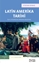 Latin Amerika Tarihi:  İlk Uygarlıklardan Bugüne