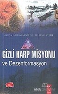 Gizli Harp Misyonu ve Dezenformasyon