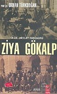 Ulus-Devlet Düşünürü Ziya Gökalp