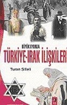 Büyük Oyunda Türkiye-Irak İlişkileri