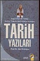 Tarih Yazıları / Doğumunun 65.Yılında Prof. Dr. Tuncer Baykara'ya Armağan