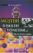 Müşteri İlişkileri Yönetimi ve Bilgi Paylaşımı