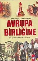 Batı Haçlı Seferlerinden Avrupa Birliğine