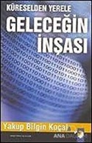 Küreselden Yerele Geleceğin İnşası