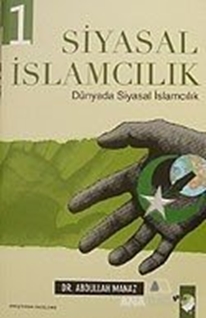 Siyasal İslamcılık & Dünyada Siyasal İslamcılık (2 Kitap)