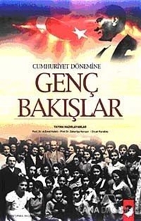 Cumhuriyet Dönemine Genç Bakışlar