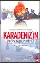 Uluslararası Sistemin Yeni Düzen Arayışında Karadeniz'in Değişen Jeopolitiği