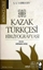 Kazak Türkçesi Bibliyografyası Cilt: 1