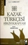 Kazak Türkçesi Bibliyografyası Cilt: 1