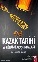 Kazak Tarihi Ve Kültürü Araştırmaları