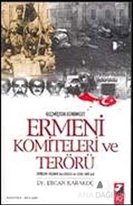 Geçmişten Günümüze Ermeni Komiteleri Ve Terörü