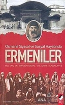 Osmanlı Siyasal ve Sosyal Hayatında Ermeniler