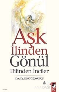 Aşk İlinden Gönül Dilinden İnciler