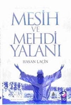 Kandırılan Müslümanlar Mesih ve Mehdi Yalanı