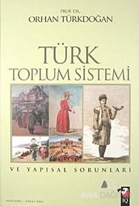 Türk Toplum Sistemi ve Yapısal Sorunları