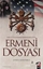 Tarih ve Uluslararası İlişkiler Boyutuyla Ermeni Dosyası