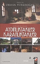 Günümüzde Aydınlıktakiler Karanlıktakiler