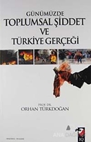 Günümüzde Toplumsal Şiddet ve Türkiye Gerçeği