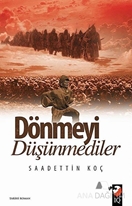 Dönmeyi Düşünmediler