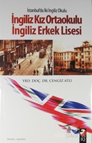 İstanbul'da İki İngiliz Okulu: İngiliz Kız Ortaokulu - İngiliz Erkek Lisesi